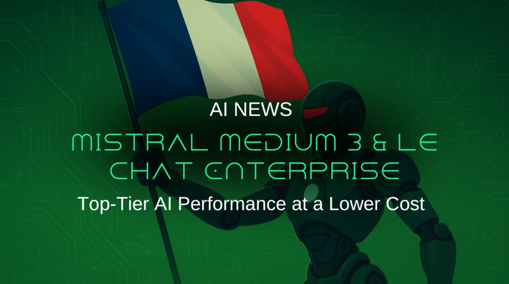 Mistral Medium 3 & Le Chat Enterprise: Top-Tier AI Performance at a Lower Cost