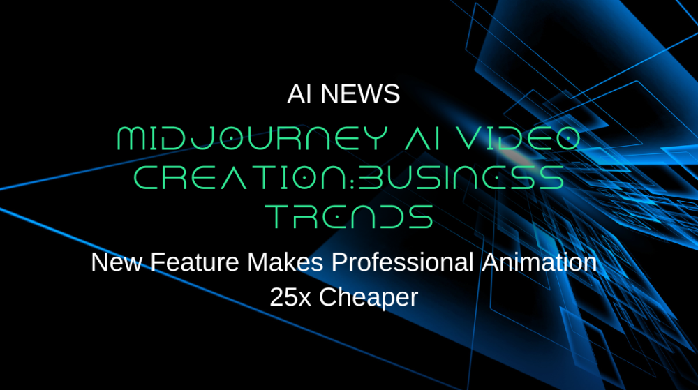 Midjourney Revolutionizes AI Video Creation: New Feature Makes Professional Animation 25x Cheaper