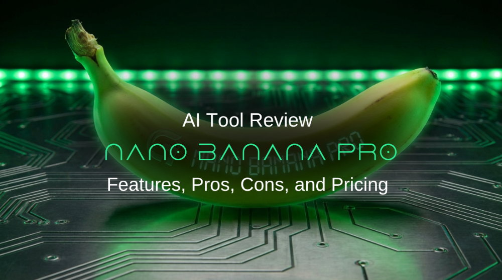 Nano Banana Pro Review: Features, Pros, Cons, and Pricing