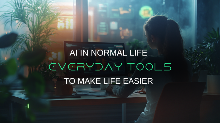 AI in Normal Life: Everyday Tools that Make Life Easier